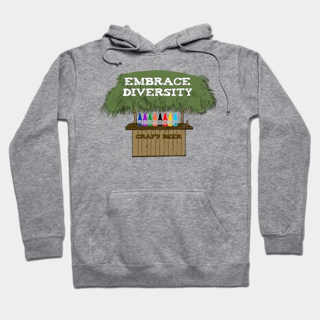 Craft Beer Lovers Embrace Diversity Hoodie by outrigger